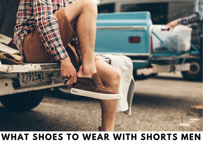 what shoes to wear with shorts men